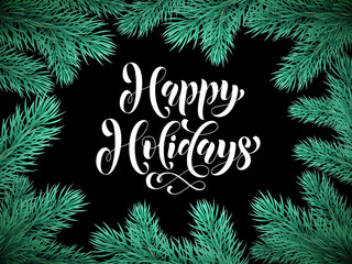 Pine tree branches background card Happy Holidays