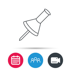 Pushpin icon. Pin tool sign. Office stationery symbol. Group of people, video cam and calendar icons. Vector