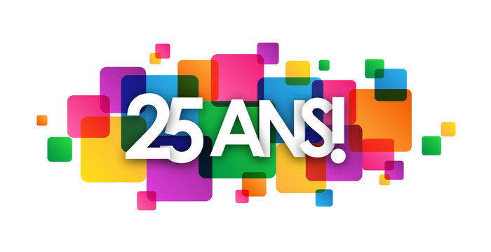 Ic&ocirc;ne 25 ANS 