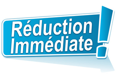 réduction immédiate sur étiquette bleue
