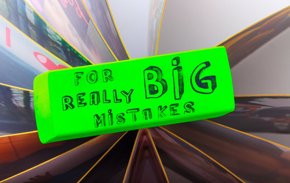 Eraser For Really Big Mistakes