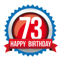 Seventy Three years happy birthday badge ribbon