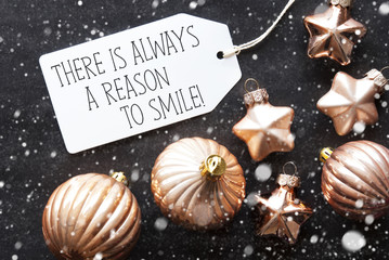 Bronze Christmas Balls, Snowflakes, Quote Always Reason To Smile