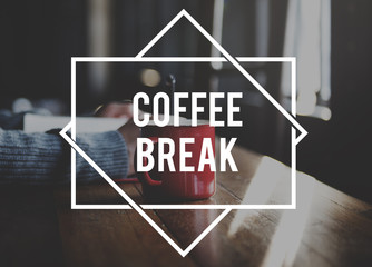 Coffee Break Relaxation Rest Relief Repose Cessation Concept - obrazy, fototapety, plakaty