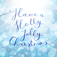 have a holly jolly christmas, vector lettering, handwritten text on background with lights