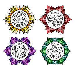 Set of handwritten inspirational quotes. Make it happen. Be brave. Never give up. Believe in magic. Lettering phrases in circles of different colors