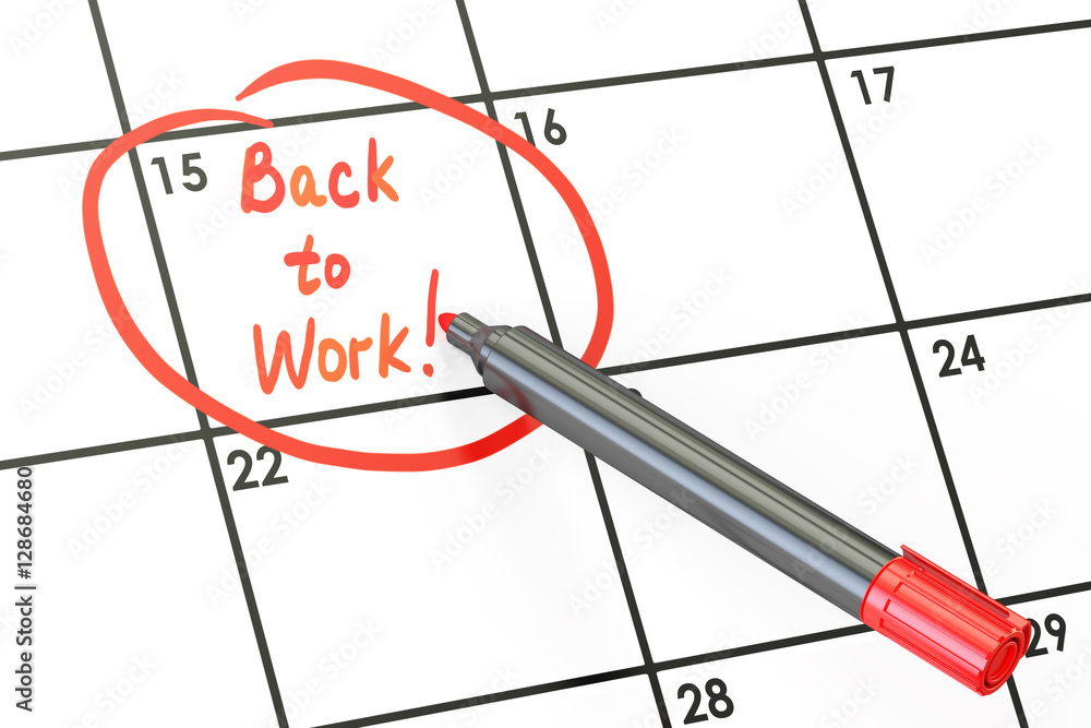 Poster back to work date on calendar concept, 3d rendering