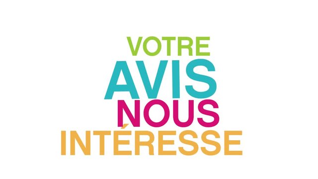 votre avis nous int&eacute;resse