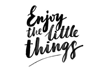 Quote enjoy the little things