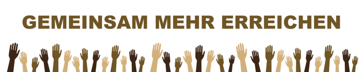 Gemeinsam mehr erreichen! - Hände Banner