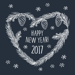 Happy New Year 2017. Merry Christmas. Template for Greeting Congratulations, Invitations. Winter heart. Hand drawn pine branch with cone. Sketch, design elements. Vector.