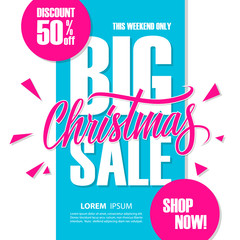 Big Christmas Sale. Special offer banner with handwritten element, discount up to 50% off. This weekend only. Shop now! Vector illustration.