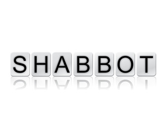 Shabbot Isolated Tiled Letters Concept and Theme