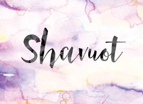 Shavuot Colorful Watercolor and Ink Word Art