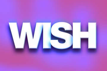 Wish Concept Colorful Word Art
