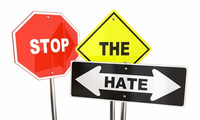 Stop the Hate Road Signs Get Along Together 3d Illustration