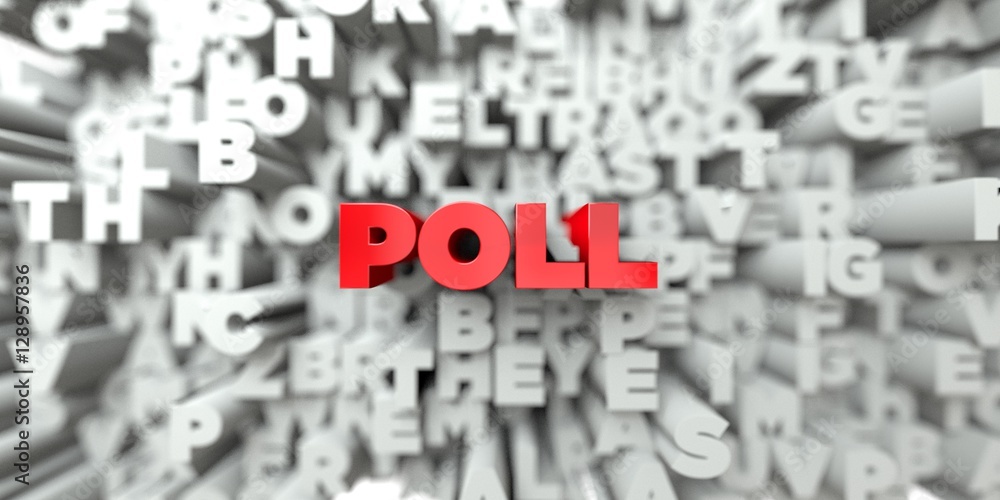 Fototapete POLL -  Red text on typography background - 3D rendered royalty free stock image. This image can be used for an online website banner ad or a print postcard.