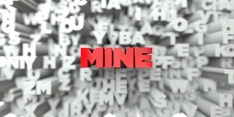 MINE -  Red text on typography background - 3D rendered royalty free stock image. This image can be used for an online website banner ad or a print postcard.