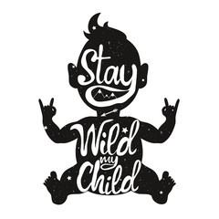 Illustration with baby silhouette with text, arrows and mountains. Stay wild my child