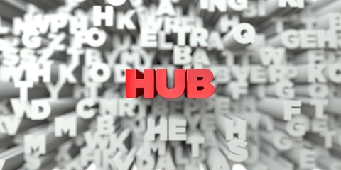HUB -  Red text on typography background - 3D rendered royalty free stock image. This image can be used for an online website banner ad or a print postcard.