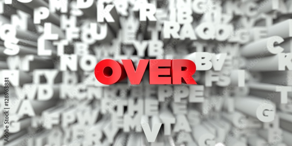 Fototapete over - red text on typography background - 3d rendered royalty free stock image. this image can be u