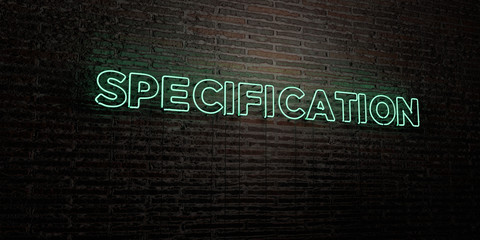 SPECIFICATION -Realistic Neon Sign on Brick Wall background - 3D rendered royalty free stock image. Can be used for online banner ads and direct mailers..