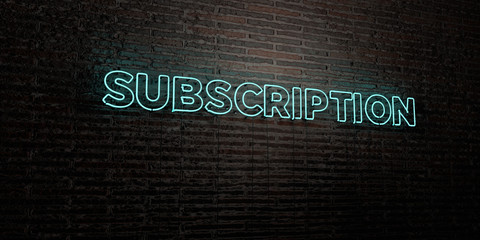 SUBSCRIPTION -Realistic Neon Sign on Brick Wall background - 3D rendered royalty free stock image. Can be used for online banner ads and direct mailers..