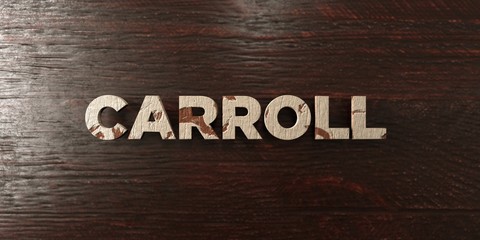 Carroll - grungy wooden headline on Maple  - 3D rendered royalty free stock image. This image can be used for an online website banner ad or a print postcard.