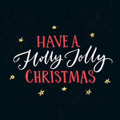 Have a holly jolly Christmas. Greeting card template with typography and hand drawn stars at dark background