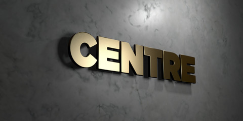 Centre - Gold sign mounted on glossy marble wall  - 3D rendered royalty free stock illustration. This image can be used for an online website banner ad or a print postcard.