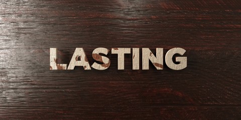 Lasting - grungy wooden headline on Maple  - 3D rendered royalty free stock image. This image can be used for an online website banner ad or a print postcard.