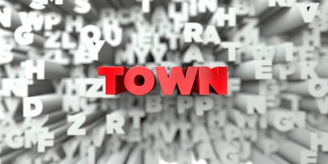 TOWN -  Red text on typography background - 3D rendered royalty free stock image. This image can be used for an online website banner ad or a print postcard.