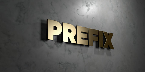 Prefix - Gold sign mounted on glossy marble wall  - 3D rendered royalty free stock illustration. This image can be used for an online website banner ad or a print postcard.