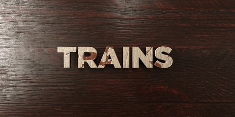 Trains - grungy wooden headline on Maple  - 3D rendered royalty free stock image. This image can be used for an online website banner ad or a print postcard.