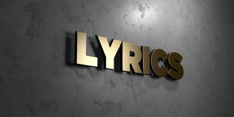 Lyrics - Gold sign mounted on glossy marble wall  - 3D rendered royalty free stock illustration. This image can be used for an online website banner ad or a print postcard.