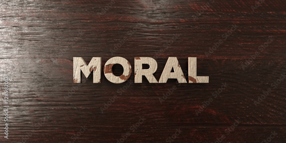 Fototapete moral - grungy wooden headline on maple - 3d rendered royalty free stock image. this image can be us