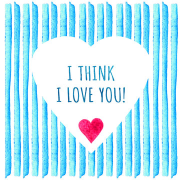 White Heart Shape On Blue Stripe Painted In Watercolor. Phrase I Think Love You. Retro Style Background. Element Design For Posters, Stickers, Banners, Invitations, Wedding.