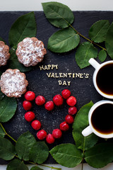 beautiful still life - Happy Valentine inscription, cherry, muffins, coffee