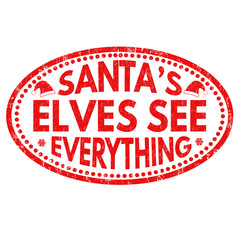 Santa's elves see everything sign or stamp