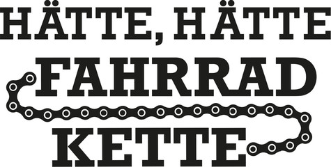 Shoulda coulda woulda - german saying