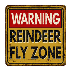 Warning reindeer fly zone vintage metal sign