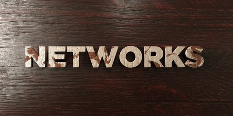 Networks - grungy wooden headline on Maple  - 3D rendered royalty free stock image. This image can be used for an online website banner ad or a print postcard.