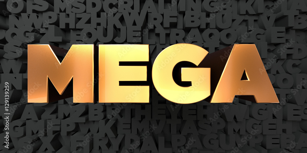 Canvas Prints mega - gold text on black background - 3d rendered royalty free stock picture. this image can be use