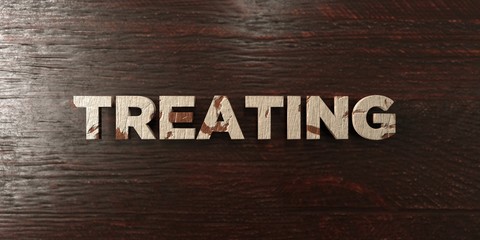 Treating - grungy wooden headline on Maple  - 3D rendered royalty free stock image. This image can be used for an online website banner ad or a print postcard.