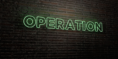 OPERATION -Realistic Neon Sign on Brick Wall background - 3D rendered royalty free stock image. Can be used for online banner ads and direct mailers..