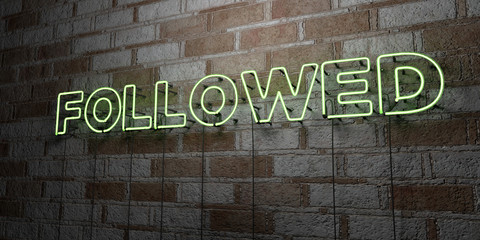 FOLLOWED - Glowing Neon Sign on stonework wall - 3D rendered royalty free stock illustration.  Can be used for online banner ads and direct mailers..