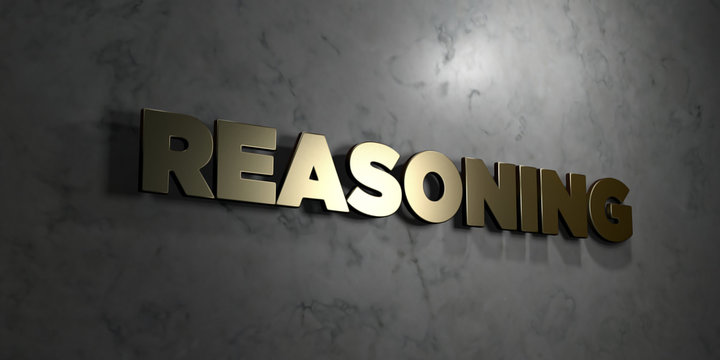 Reasoning - Gold text on black background - 3D rendered royalty free stock picture. This image can be used for an online website banner ad or a print postcard.