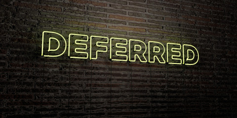 DEFERRED -Realistic Neon Sign on Brick Wall background - 3D rendered royalty free stock image. Can be used for online banner ads and direct mailers..
