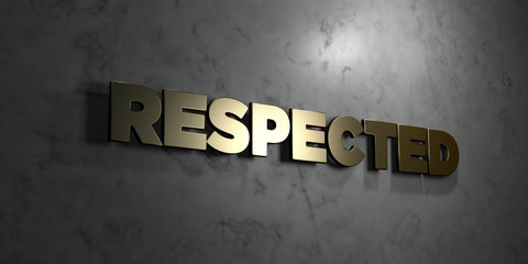 Respected - Gold text on black background - 3D rendered royalty free stock picture. This image can be used for an online website banner ad or a print postcard.