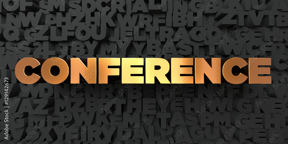 Fototapete conference - gold text on black background - 3d rendered royalty free stock picture. this image can 
